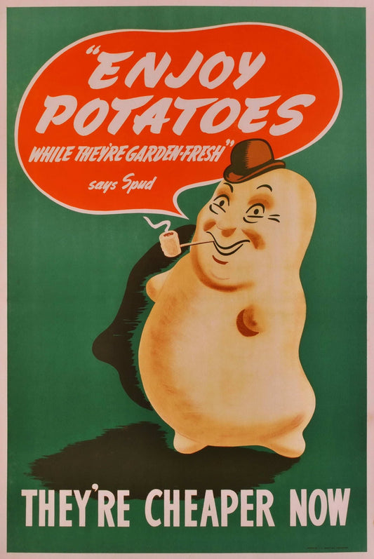 "Enjoy Potatoes While They're Garden Fresh" Says Spud